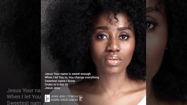 TY Bello: Jesus Jesu Lyrics смотреть онлайн