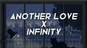 Another love x Infinity- tik tok