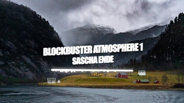 Sascha Ende - Blockbuster Atmosphere 1 (Calm)
