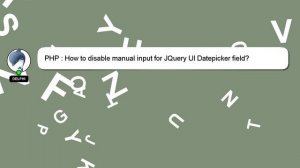 PHP : How to disable manual input for JQuery UI Datepicker field?