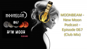 New Moon Podcast - Episode 067 (Club Mix)