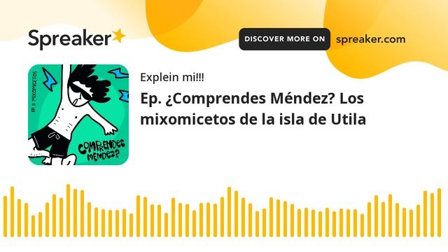Ep. ¿Comprendes Méndez? Los mixomicetos de la isla de Utila (part 1 of 4) смотреть онлайн