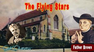 The Flying Stars by G. K. Chesterton ️🎧 Audiobooks Detective Father Brown Story