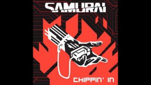 SAMURAI - Chippin' In | Cyberpunk 2077 OST