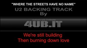 U2 "Where The Streets Have No Name" Backing Track | Karaoke By 4UB Italian U2 Tribute