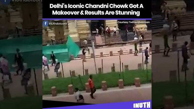 Delhi's Iconic Chandni Chowk Got A  Makeover & Results Are Stunning | Chandni Chowk New Look смотреть онлайн