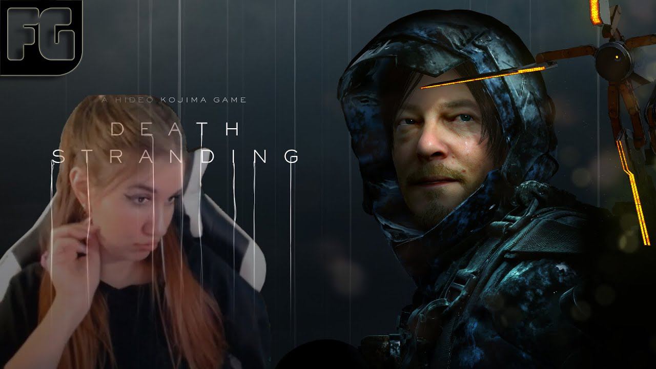 Я ПОЧТАЛЬОН ➤ Death Stranding ➤ Девушка стримит