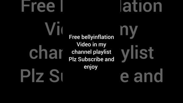 Free belly inflation videos in my channel playlist love from Indonesia