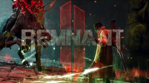 Прохождение игры Remnant 2. Прохождение #7.