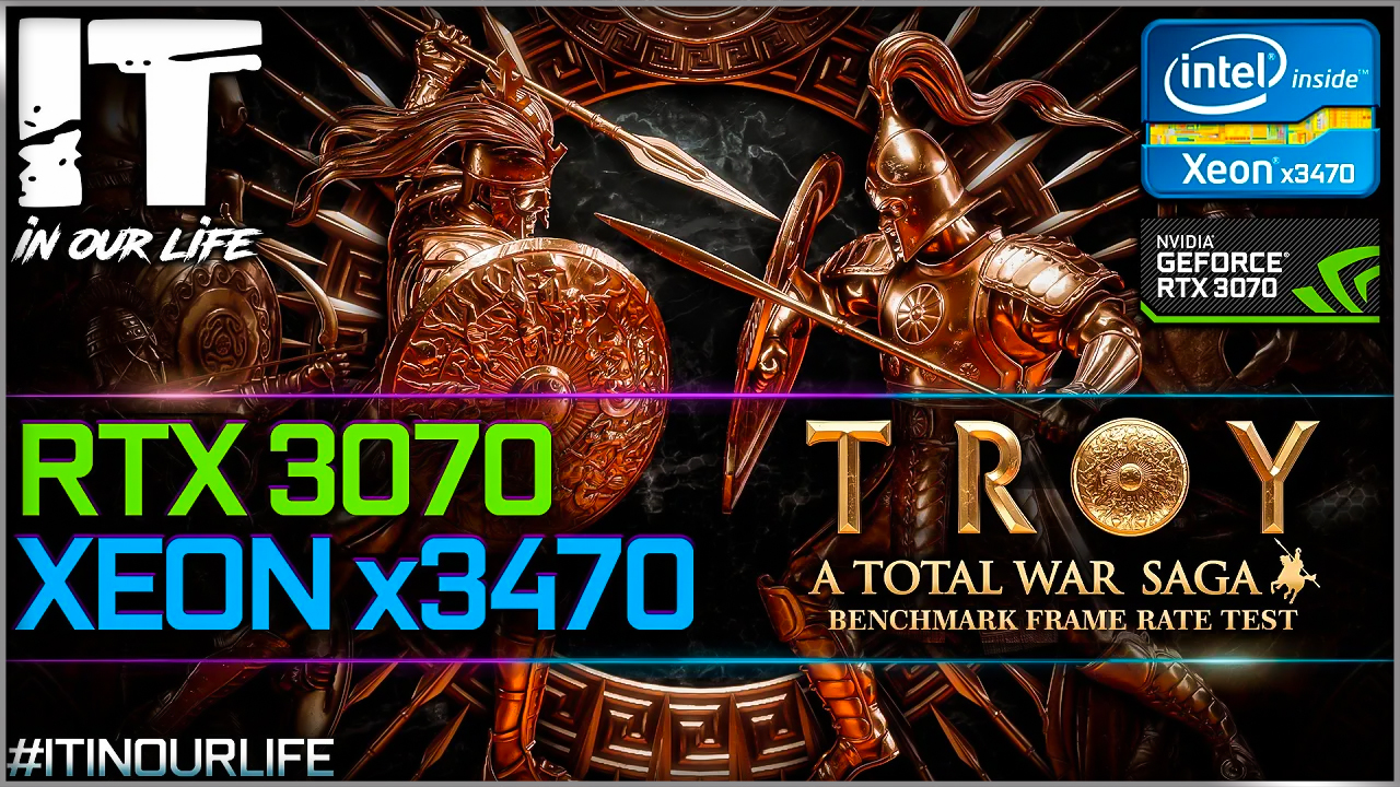 Total War Saga: Troy | Xeon x3470 + RTX 3070 | Benchmark | Frame Rate Test | 1080p, 1440p, 2160p