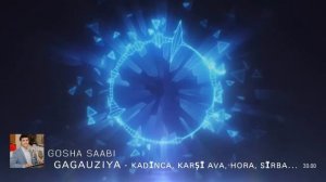 GAGAUZIYA - KARŞĬ AVA, KADĬNCA, HORA, SĬRBA...