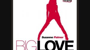 Suzanne Palmer - Big Love (Peter Rauhofer Remix)