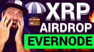 НОВЫЙ XRP Airdrop EVERNODE для владельцев XRP  НЕ ПРОПУСТИ ХАЛАВУ БУДУТ ИКСЫ #ripple #EVERNODE