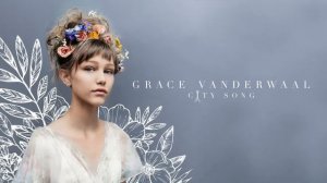 Grace VanderWaal - City Song (Audio)