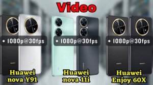 The Huawei nova Y91 vs 11i vs Enjoy 60x
