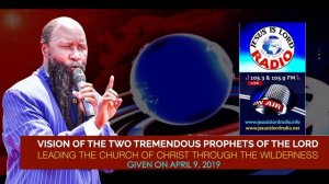 VISION OF THE TWO MIGHTIEST PROPHETS OF THE LORD LEADING THE CHURCH OF CHRIST THROUGH THE WILDERNESS