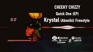 Cheeky Chizzy - Krystal (Aboniki) Freestyle [Official Audio]