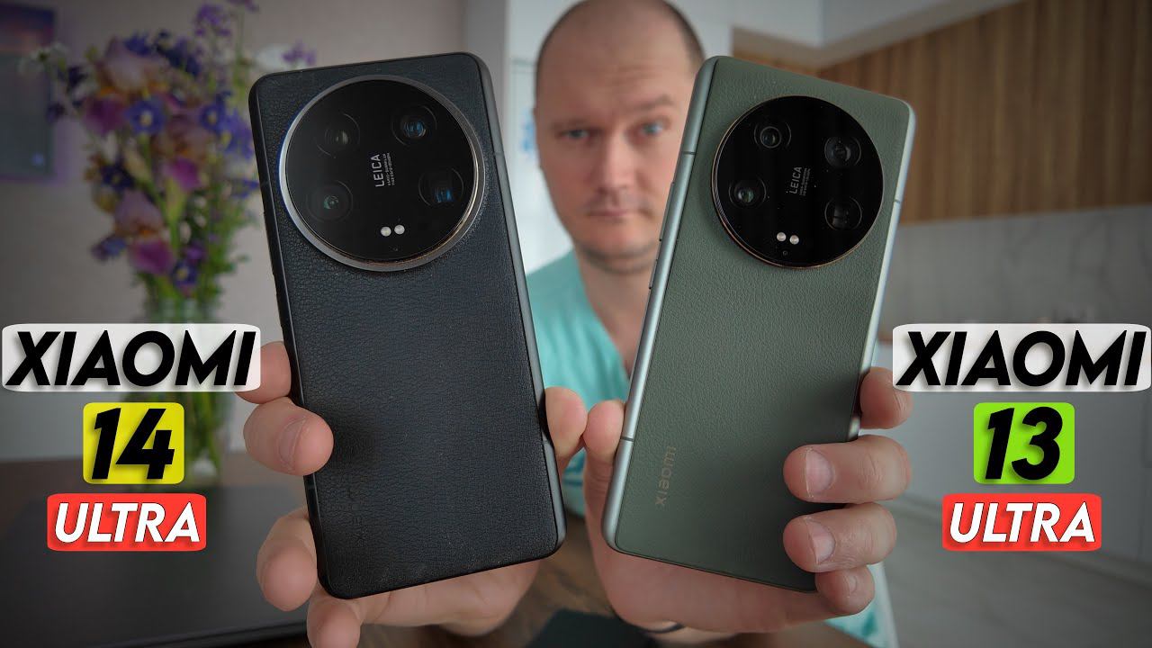 Какой Я бы выбрал из них? | Xiaomi 14 Ultra vs Xiaomi 13 Ultra