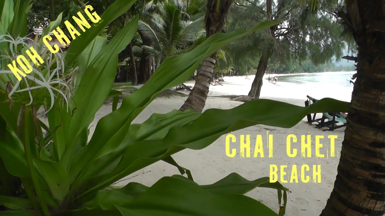 Пляж Чай Чет на Ко Чанге в Тайланде (Chai Chet Beach)