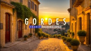 Горд Франция 4K - Provence France  Walking Tour