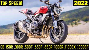 ✅ 2022 Honda CB -150R ,300R ,500F ,650F ,650R ,1000R ,1100EX ,1300SF - Максимальная Скорость ?!