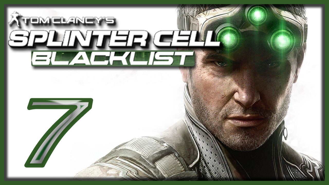 Tom Clancy's Splinter Cell: Blacklist - Прохождение игры на русском [#7] | PC (2013 г.)