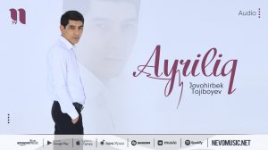 Javohirbek Tojiboyev - Ayriliq (audio 2022)