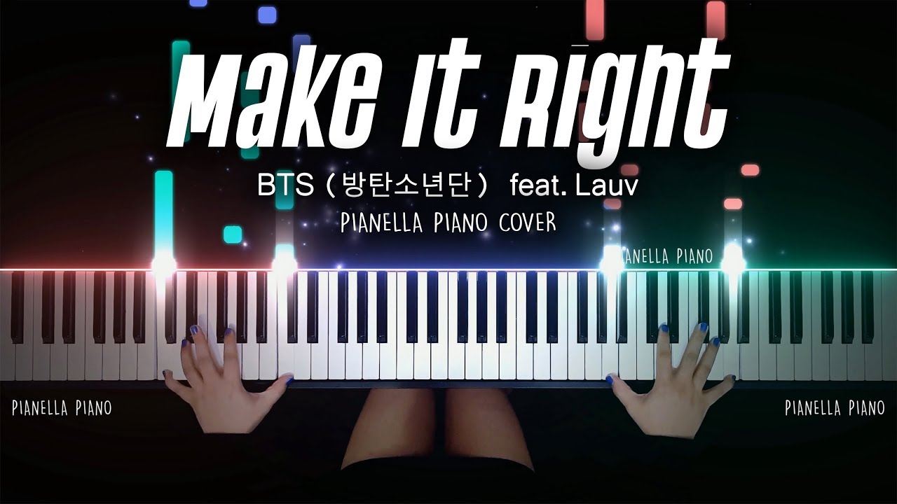 Bts feat lauv. Make it right BTS фортепиано. Make it right BTS обложка. Make it right BTS feat Lauv. Make it right (feat. Lauv) BTS feat. Lauv текст.