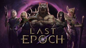 Last Epoch  Знакомство с игрой №2