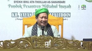 KAJIAN KITAB HIKAM Ibnu Atho'illah As-Sakandari|MIFTAHUL INAYAH|HIKMAH 110 KH.YAYAN AHMAD JALALUDDI