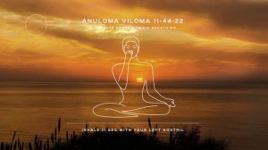 Anuloma Viloma 11-44-22