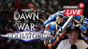 ЭТА ИГРА ПЕРЕЖИВЕТ ТЕБЯ ▷ Dawn of War - Soulstorm