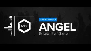 Late Night Savior - Angel [HD]