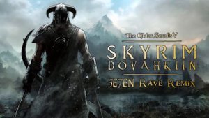 The Elder Scrolls V: Skyrim - Dovahkiin (Dragonborn) (5E7EN Rave aka VTARYON Remix)