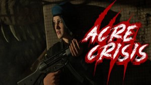 Acre Crisis ✅ Простенький сюжетный Хоррор, но не понравился ✅PC Steam игра 2024 г.