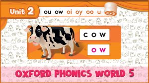 | ow | Oxford Phonics World 5 - Letter Combinations. #8