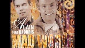 Alain feat. DJ Chris - Mad World (Radio Edit)