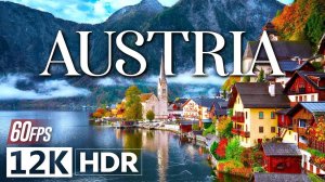 АВСТРИЯ 12K HDR 60 FPS - Фильм о релаксации на природе