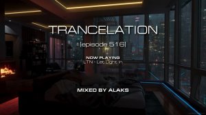 Alaks - TRANCELATION 516 (06_08_2023)