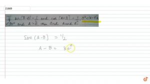 If sin(A-B) = 1/2 and cos(A+B) = 1/2`, `0^@  lt A+B  lt 90^@` and A gtB, then find A and B.