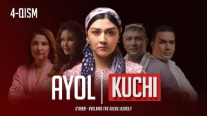 "Ayol kuchi" yangi o'zbek seriali 4-qism | "Аёл кучи" янги ўзбек сериали 4-қисм