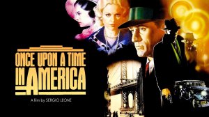 Фильм Однажды в Америке | Once Upon a Time in America (1984)