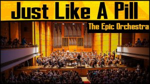 Pink - Just Like A Pill - Epic Orchestra