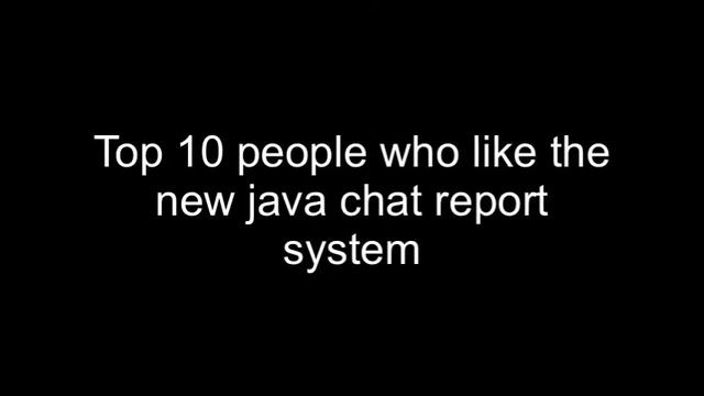Top 10 People Who Like The New Java Chat Report System ?? смотреть онлайн