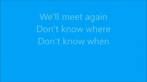 vera lynn  we'll meet again