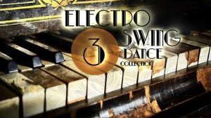 Electro Swing Dance Collection 3