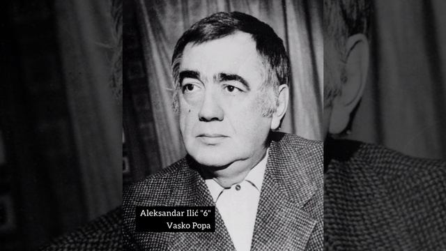 Vasko Popa, 6