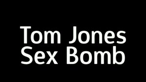 Tom Jones – Sex Bomb (Midi Version)
