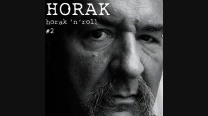 Karl Horak - Here you go again