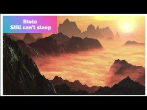 STOTO - STILL CAN'T SLEEP